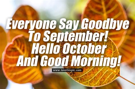 Everyone Say Goodbye To September Hello October And Good Morning