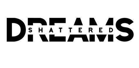 Shattered Dreams - Harris County Hospital District Foundation