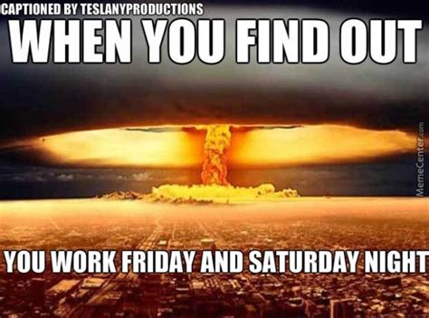 I need me a shortcut to friday, not tuesday, please. Saturday Memes| What can be more painful than working on a ...
