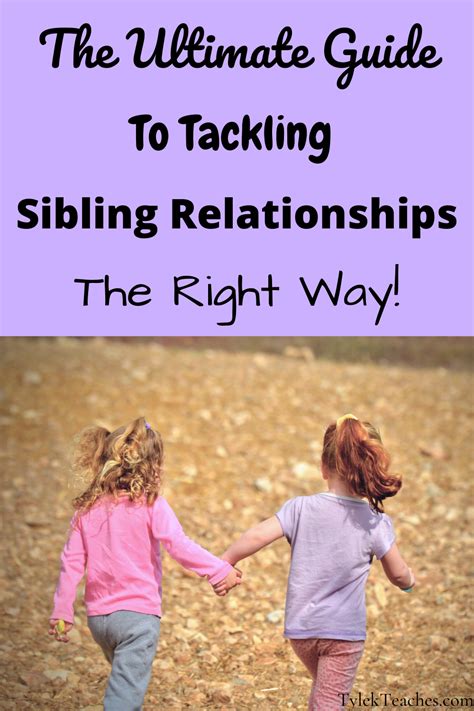 The Ultimate Guide To Tackling Sibling Relationships The Right Way In