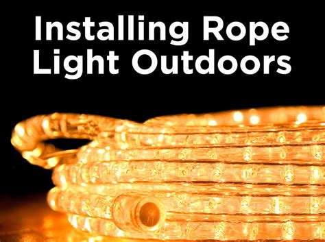 Installing Rope Light Outdoors — Blog
