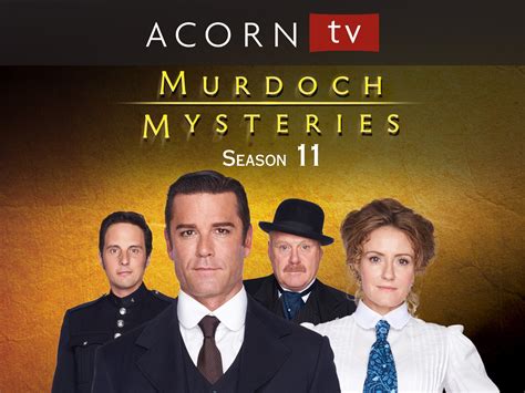 Murdoch Mysteries Season Eleven Streaming On Acorn Tv Kings River