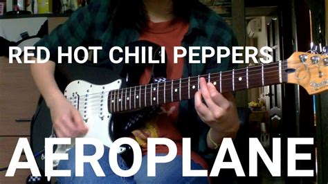 Red Hot Chili Peppers Aeroplane Guitar Cover Youtube