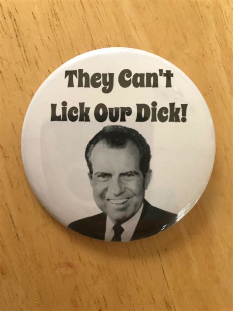 They Cant Lick Our Dick Nixon Richard Nixon Button Pinback Pin