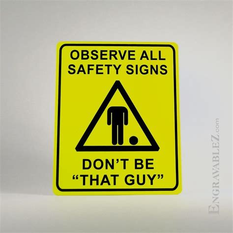 Just A Funny Safety Sign That We Made Just Remember Don