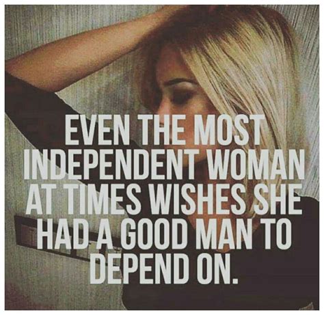 independent woman good man quotes good woman quotes woman quotes