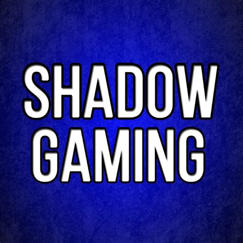 Shadow Gaming Youtube