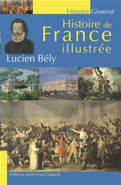 Histoire De France Illustrée Broché Lucien Bély Achat Livre Fnac