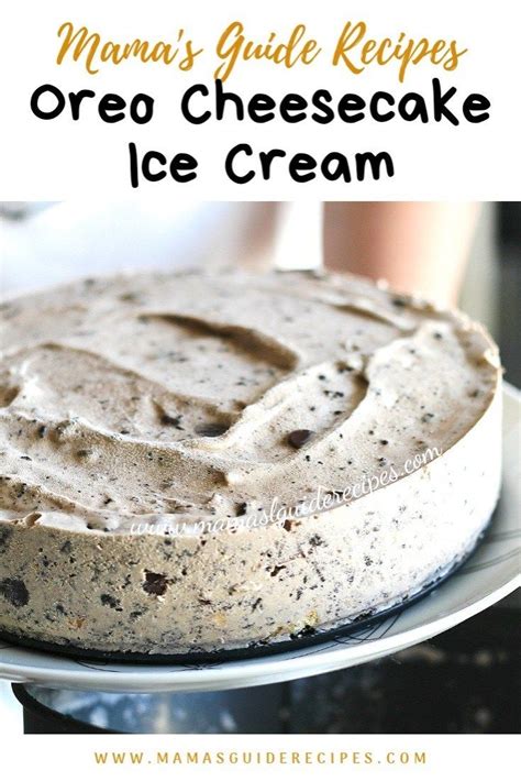 In a small saucepan over low heat, combine the chocolate chips and heavy cream. OREO CHEESECAKE ICE CREAM - Mama's Guide Recipes ...