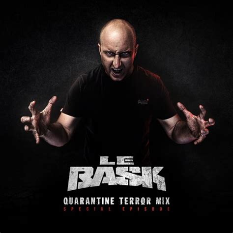 Le Bask Quarantine Terror Mix 2020 12 11