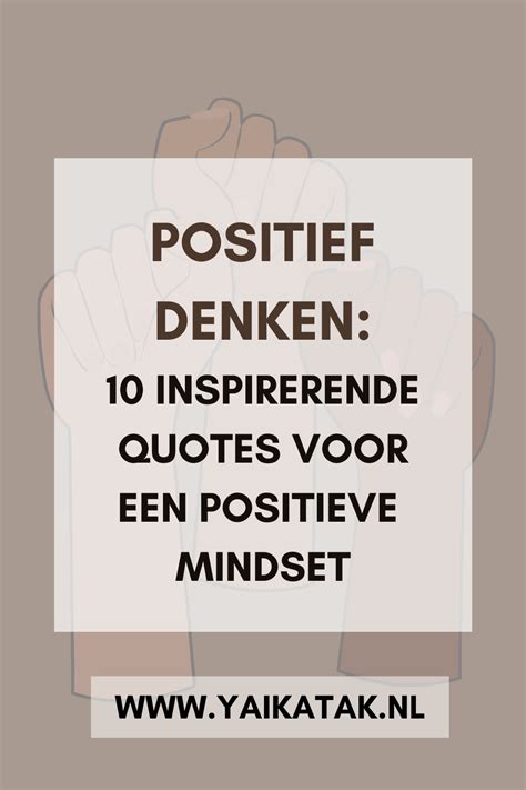 deze 10 positieve mindset quotes geven jou extra power artofit