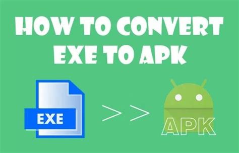 How To Convert Exe To Apk Easily On Android And Pc Phonereporters