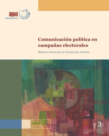 Comunicación política en campañas electorales International IDEA