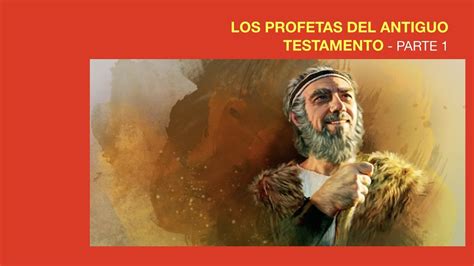 Los Profetas Del Antiguo Testamento Parte 1 Clase Por Facebook Live