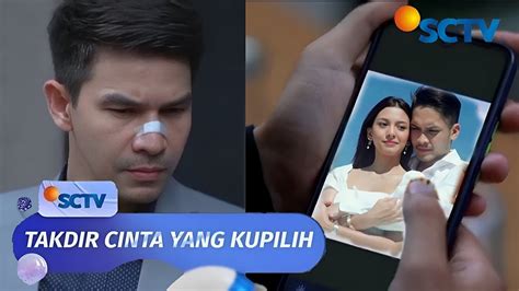 Takdir Cinta Yang Kupilih Sctv Eps 95 Hari Ini Selasa 29 November