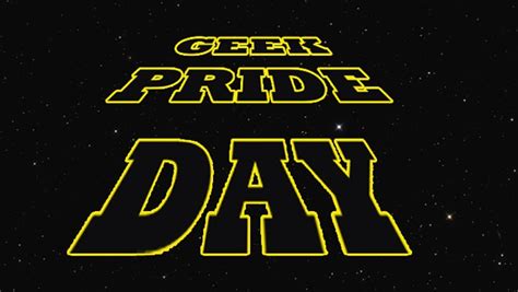 Geek Pride Day 2017 5 Fast Facts You Need To Know