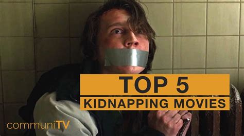 Top 5 Kidnapping Movies Youtube