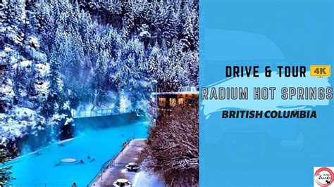Radium Hot Springs British Columbia Canada 4k Tour And Drive Video