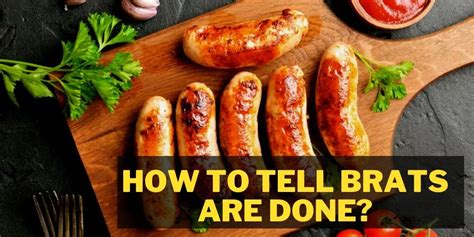 How To Tell If Brats Are Done The Easy Way