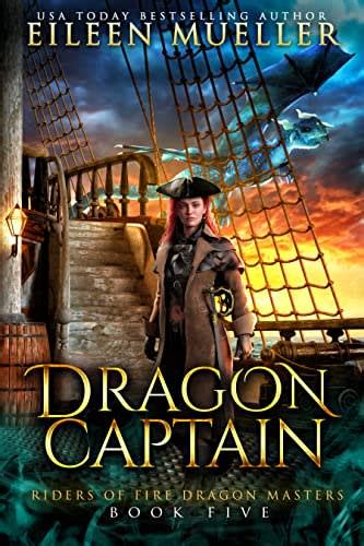 Dragon Captain Riders Of Fire Dragon Masters Book Five A Dragons