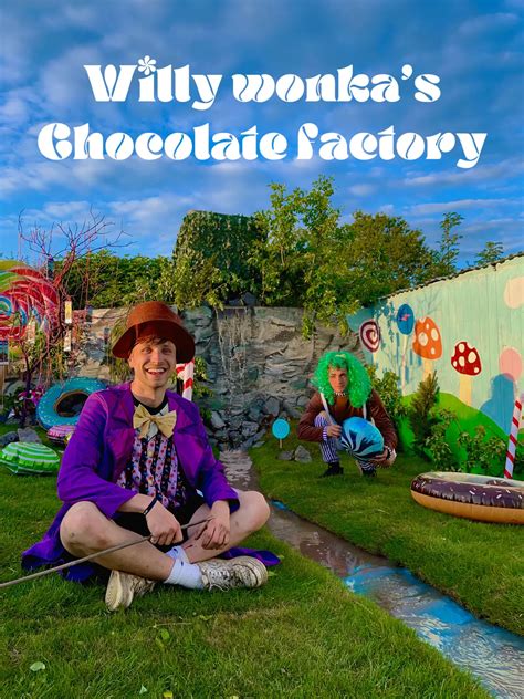 Recreating Willy Wonkas Chocolate Factory Gallery Posted By Jack
