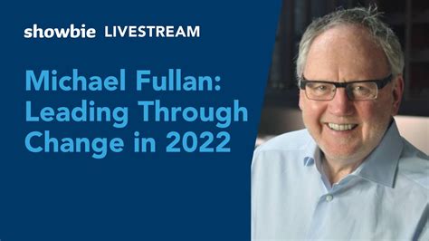 Michael Fullan Leading Through Change In 2022 Youtube