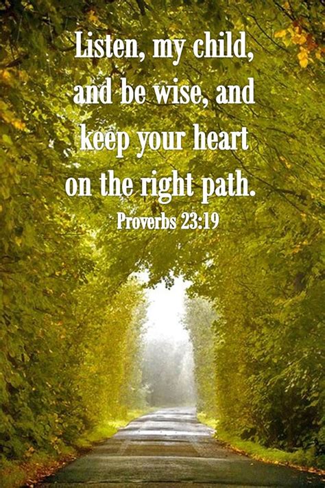 Proverbs 2319 This Verse Just Made My Day I Really Needed It