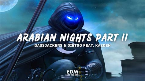 𝗕𝗶𝗴 𝗥𝗼𝗼𝗺 Arabian Nights Part Ii Feat Kazden Bassjackers And Diètro