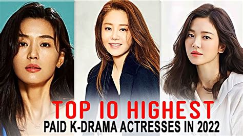 Top 10 Highest Paid K Drama Actresses In 2022 K Dramas 2022 Youtube