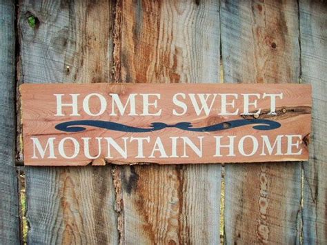 Home Sweet Mountain Home Sign Home Sweet Home By Bearlyinmontana Home