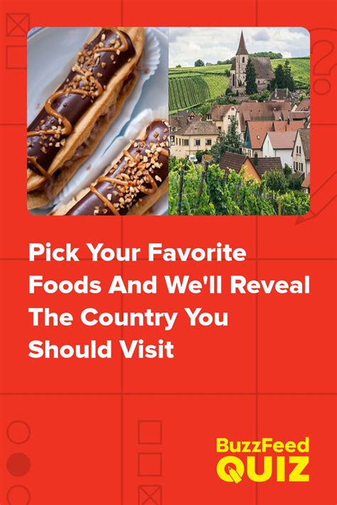 Pick Your Favorite Foods And Well Reveal The Country You Should Visit