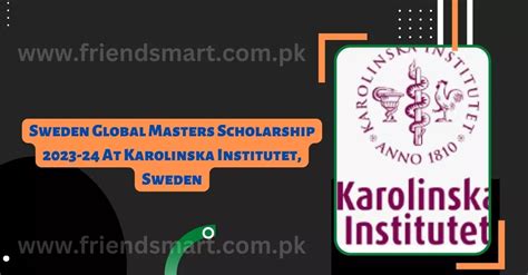 Sweden Global Masters Scholarship 2023 24 At Karolinska Institutet Sweden