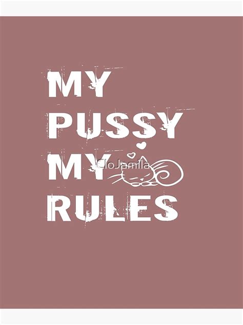 My Pussy My Rules Cute T Idea Art Print By Clojamila Redbubble