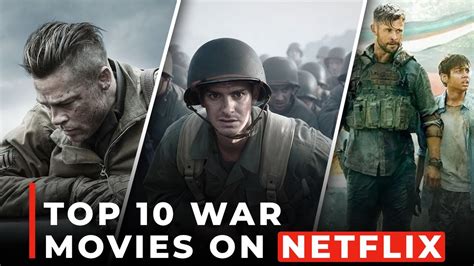 Top 10 Best War Movies To Watch Right Now On Netflix 2022 Youtube