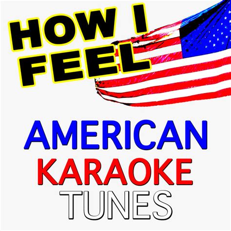 How I Feel Originally Performed By Flo Rida Karaoke Version