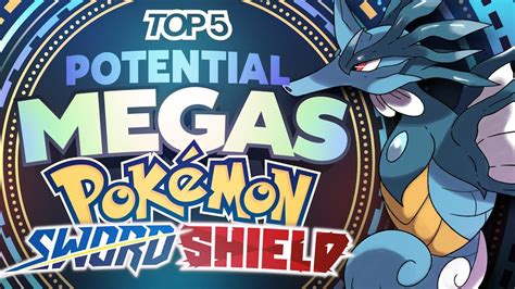 Top 5 Mega Evolutions For Pokemon Sword And Shield Youtube