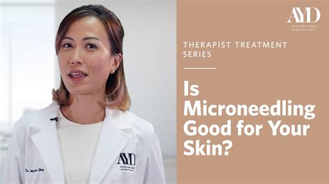 Is Microneedling Good For Your Skin Angeline Yong Dermatology Youtube