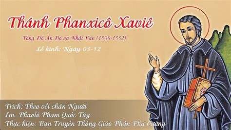 Ngày 03 12 Thánh Phanxicô Xaviê Youtube