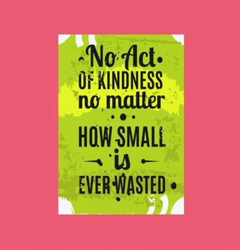 No Act Of Kindness Motivational Wall Posterstickeron Sale