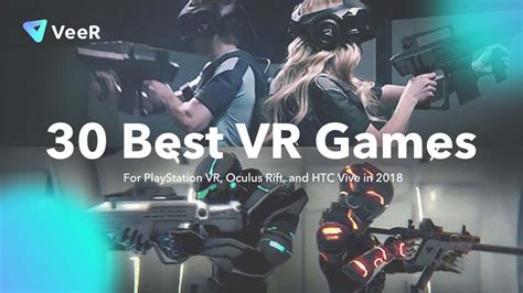 30 Best Vr Games For Playstation Vr Oculus Rift And Htc