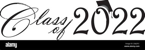 Class Of 2022 Script Black And White Stock Vector Image And Art Alamy