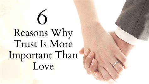 6 reasons why trust is more important than love