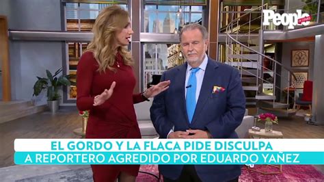 ‘el Gordo Y La Flaca Pide Disculpa A Reportero Agredido Por Eduardo