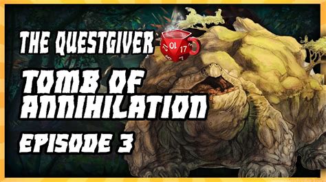 Tomb Of Annihilation Part 3 Questing Portal Youtube