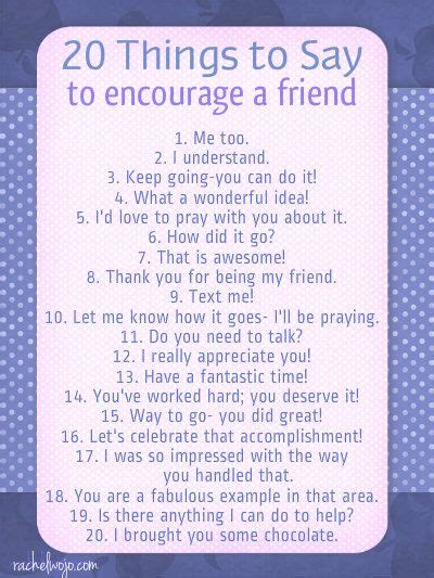 20 Things To Say To Encourage A Friend Encouragement Friendship