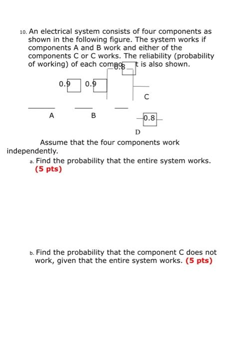 Solved 10 An Electrical System Consists Of Four Components