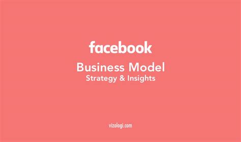 Facebook Business Model How Does Facebook Make Money Strategy And