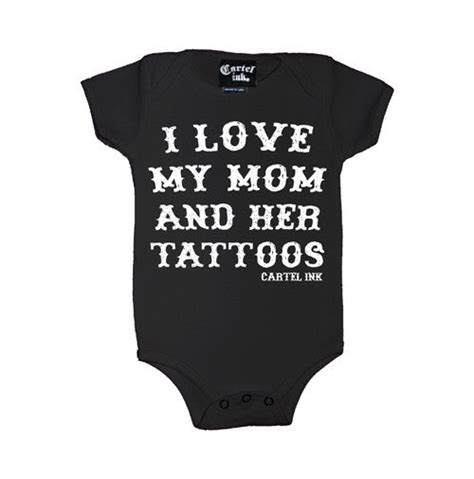 I Love My Mom And Her Tattoos Infant S Onesie Cartel Ink