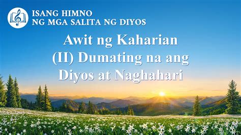 Tagalog Christian Song Awit Ng Kaharian Ii Dumating Na Ang Diyos