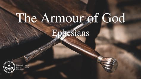 The Armour Of God Ephesians Archives Living Hope Presbyterian Church
